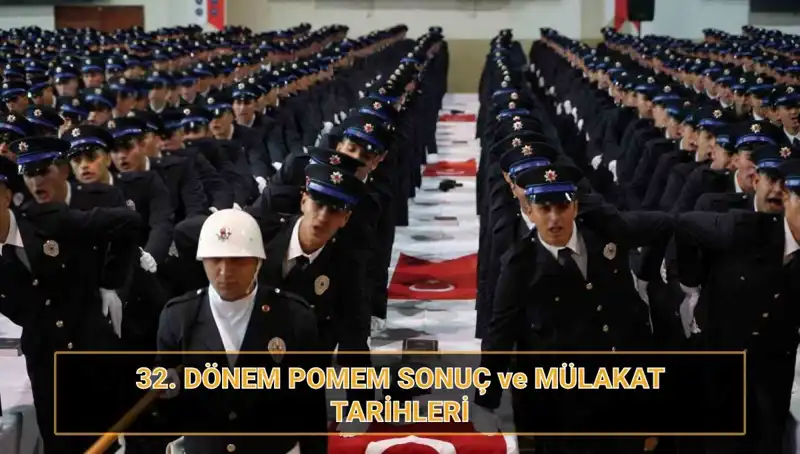 32. Dönem POMEM Mülakatları ve Sonuçları: Tüm Detaylar Burada!