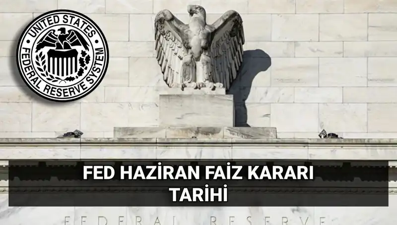 Haziran Ayında FED Faiz Kararı: Ekonomik Gelişmeler Neleri Gösteriyor?