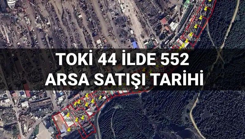 TOKİ'nin 44 İlde Gerçekleştireceği 552 Arsa Satışı Ne Zaman?