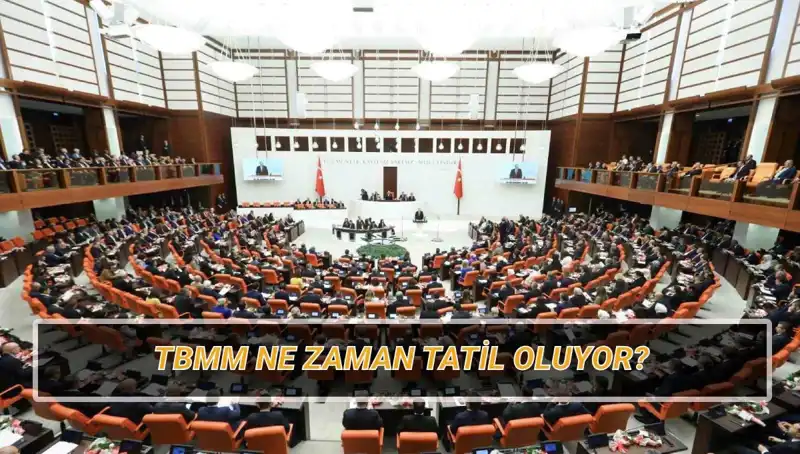 2025'te TBMM Meclis Tatil Tarihleri ve Gün Sayısı Açıklama!