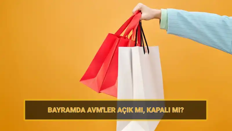 Bayramda AVM Çalışma Saatleri: Alışveriş Merkezleri Ne Zaman Açılacak?