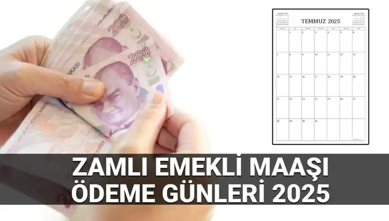 Temmuz Zamlı Emekli Maaşları Ne Zaman Yatacak? 2025 Tarihleri Açıklandı!