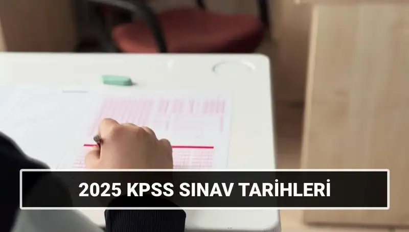 2025 KPSS Lisans Sınavı Tarihleri Açıklandı: Hazırlıklarınızı Başlatın!